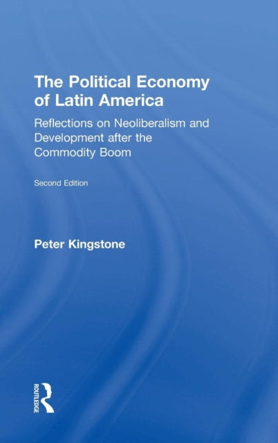 Book cover of: Political Economy of Latin America. By: Peter Kingstone