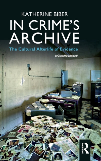 Book cover of: In Crime's Archive. By: Katherine Biber