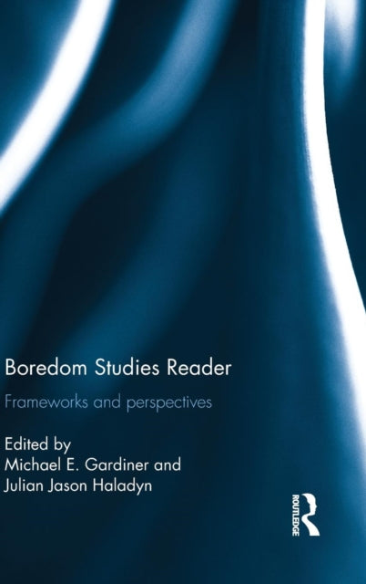 Book cover of: Boredom Studies Reader. By: Michael E. Gardiner