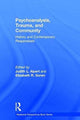 Book cover of: Psychoanalysis, Trauma, and Community. By: Judith L. Alpert