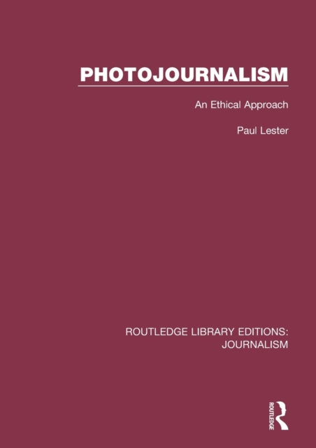Book cover of: Photojournalism. By: Paul Martin Lester