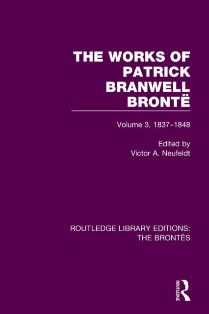 Book cover of: Works of Patrick Branwell Bronte. By: Victor A. Neufeldt