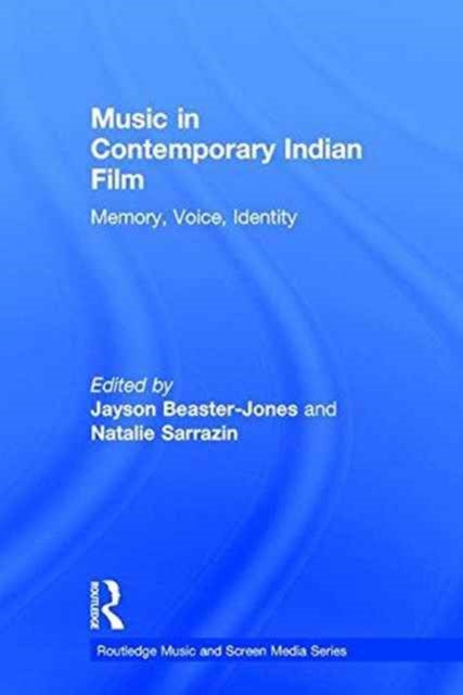 Book cover of: Music in Contemporary Indian Film. By: Jayson Beaster-Jones
