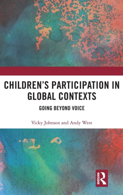 Book cover of: Children’s Participation in Global Contexts. By: Anne Crowley