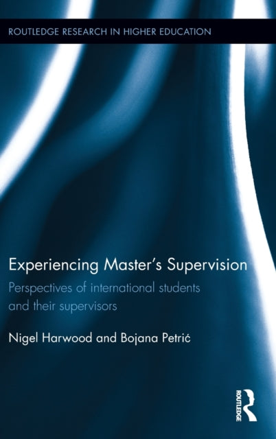 Book cover of: Experiencing Master’s Supervision. By: Nigel Harwood