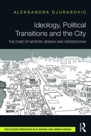 Ideology, Political Transitions and the City