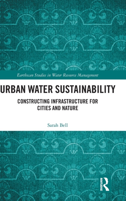 Book cover of: Urban Water Sustainability. By: Sarah Bell