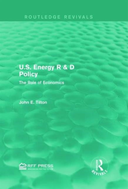 Book cover of: U.S. Energy R & D Policy. By: John E. Tilton