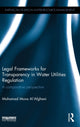 Book cover of: Legal Frameworks for Transparency in Water Utilities Regulation. By: Mohamad Mova Al'Afghani