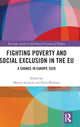 Book cover of: Fighting Poverty and Social Exclusion in the EU. By: Matteo Jessoula