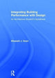 Book cover of: Integrating Building Performance with Design. By: Elizabeth J. Grant