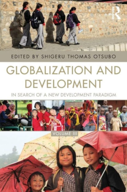 Book cover of: Globalization and Development Volume III. By: Shigeru Otsubo