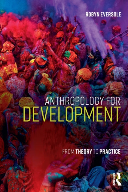 Book cover of: Anthropology for Development. By: Robyn Eversole