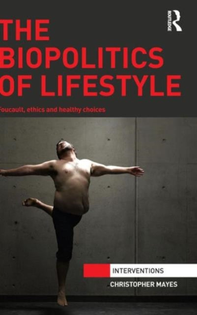 Book cover of: Biopolitics of Lifestyle. By: Christopher Mayes