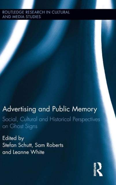 Book cover of: Advertising and Public Memory. By: Leanne White