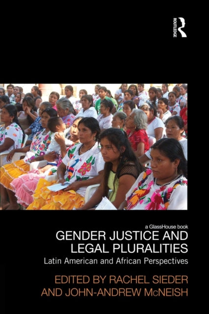 Book cover of: Gender Justice and Legal Pluralities. By: Rachel Sieder