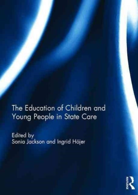 Book cover of: Education of Children and Young People in State Care. By: Sonia Jackson