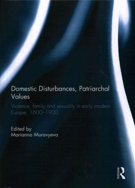Book cover of: Domestic Disturbances, Patriarchal Values. By: Marianna Muravyeva