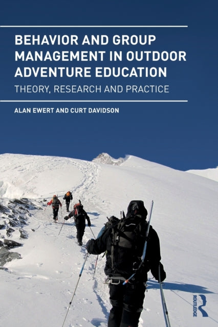 Book cover of: Behavior and Group Management in Outdoor Adventure Education. By: Alan Ewert