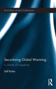 Book cover of: Securitizing Global Warming. By: Delf Rothe