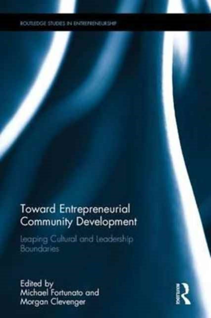 Book cover of: Toward Entrepreneurial Community Development. By: Michael Fortunato