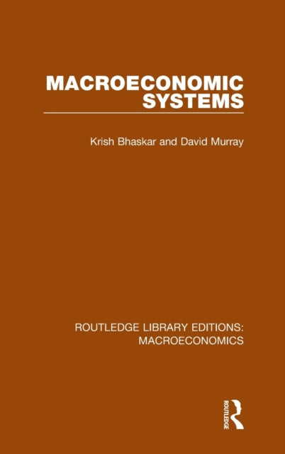 Book cover of: Macroeconomic Systems. By: Krish Bhaskar