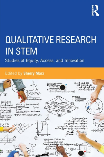 Book cover of: Qualitative Research in STEM. By: Sherry Marx