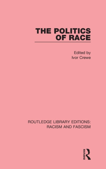 Book cover of: Politics of Race. By: Ivor Crewe