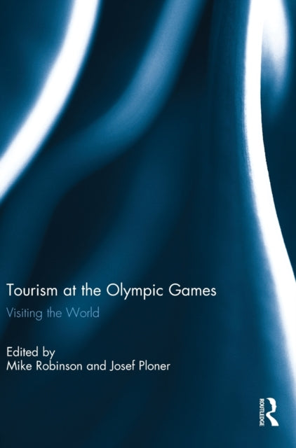 Book cover of: Tourism at the Olympic Games. By: Mike Robinson