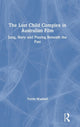 Book cover of: Lost Child Complex in Australian Film. By: Terrie Waddell