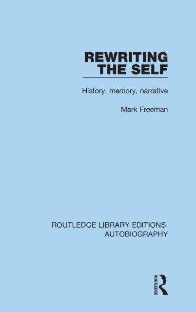 Book cover of: Rewriting the Self. By: Mark Freeman