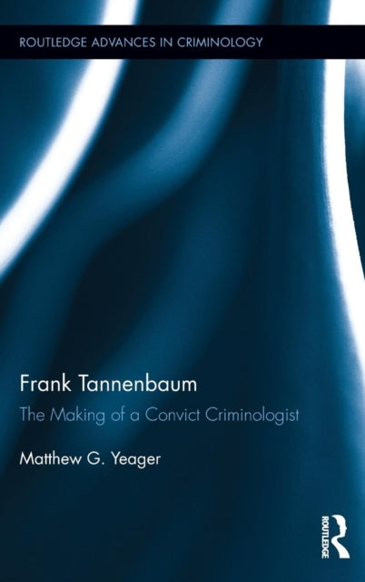 Book cover of: Frank Tannenbaum. By: Matthew Yeager