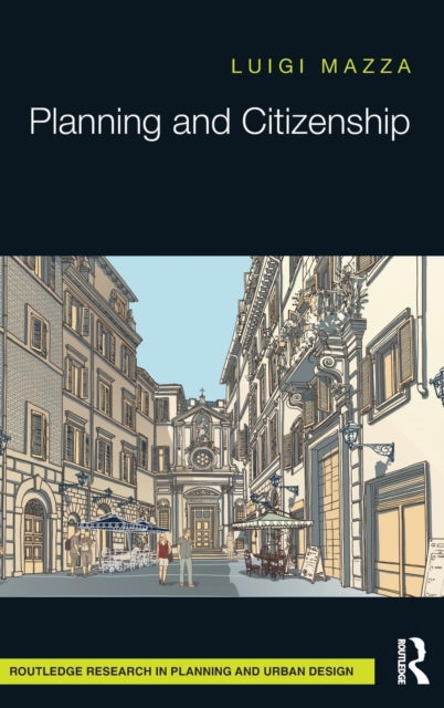 Book cover of: Planning and Citizenship. By: Luigi Mazza
