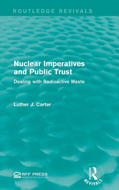 Book cover of: Nuclear Imperatives and Public Trust. By: Luther J. Carter