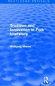 Book cover of: Tradition and Innovation in Folk Literature. By: Wolfgang Mieder