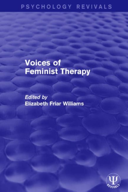 Book cover of: Voices of Feminist Therapy. By: Elizabeth Friar Williams