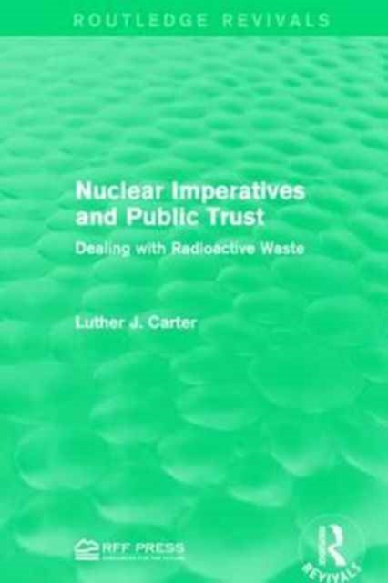 Book cover of: Nuclear Imperatives and Public Trust. By: Luther J. Carter