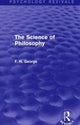 Book cover of: Science of Philosophy. By: F. H. George