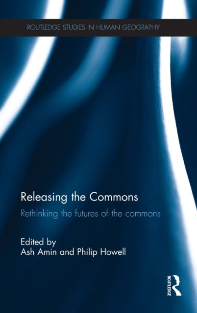 Book cover of: Releasing the Commons. By: Ash Amin