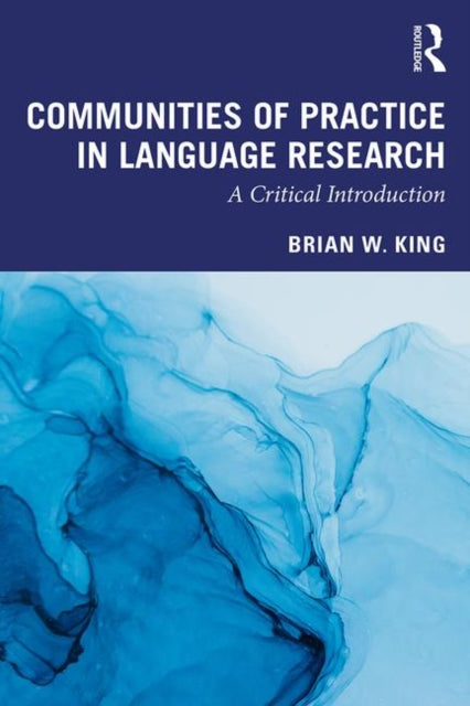Book cover of: Communities of Practice in Language Research. By: Brian W. King