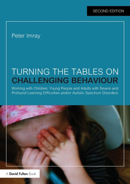 Book cover of: Turning the Tables on Challenging Behaviour. By: Peter Imray