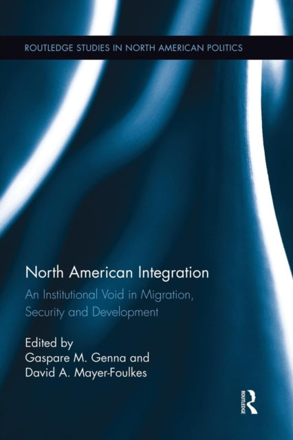 Book cover of: North American Integration. By: Gaspare M. Genna