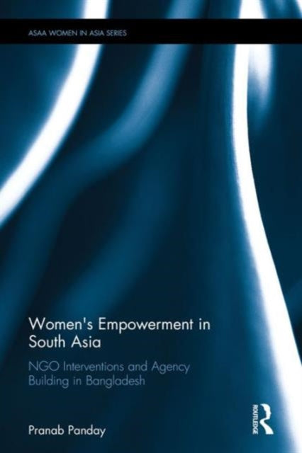 Book cover of: Women's Empowerment in South Asia. By: Pranab Panday