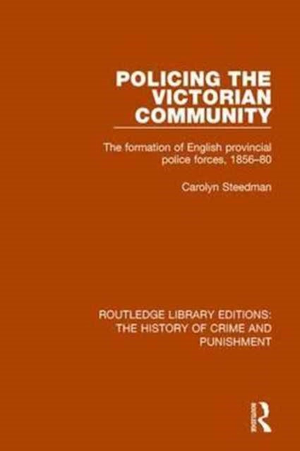 Book cover of: Policing the Victorian Community. By: Carolyn Steedman