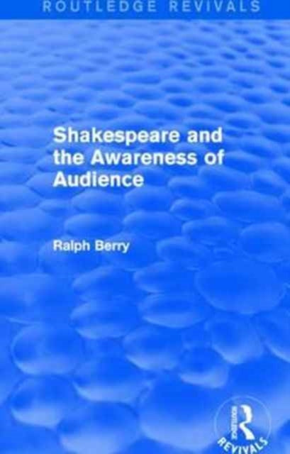 Book cover of: Shakespeare and the Awareness of Audience. By: Ralph Berry