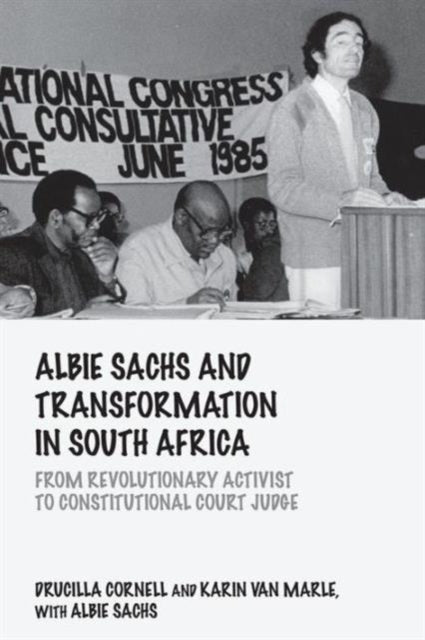 Book cover of: Albie Sachs and Transformation in South Africa. By: Drucilla Cornell