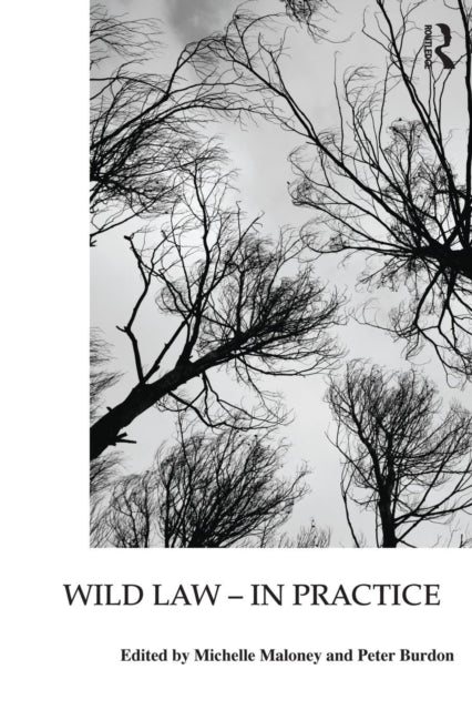 Book cover of: Wild Law - In Practice. By: Michelle Maloney