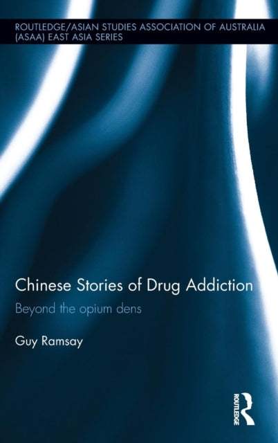Book cover of: Chinese Stories of Drug Addiction. By: Guy Ramsay