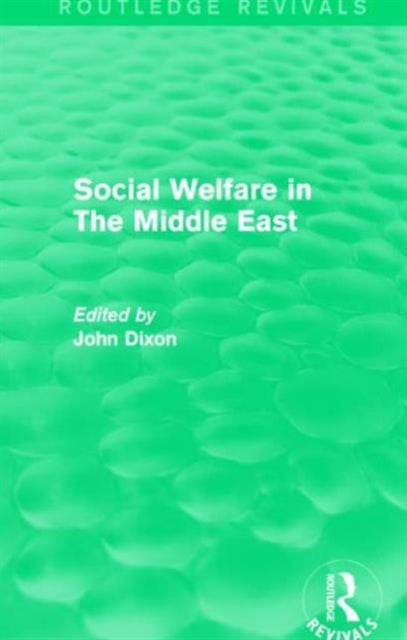 Book cover of: Social Welfare in The Middle East. By: John Dixon