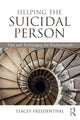 Book cover of: Helping the Suicidal Person. By: Stacey Freedenthal